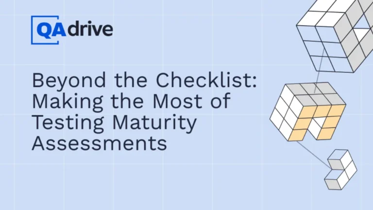 Featured image for the blog post on software testing maturity assessment, beyond the checklist, with the QAdrive logo