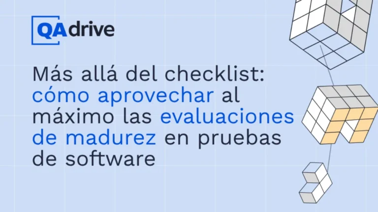 Imagen destacada del blog sobre evaluación de madurez en pruebas de software, más allá del checklist, con el logo de QAdrive